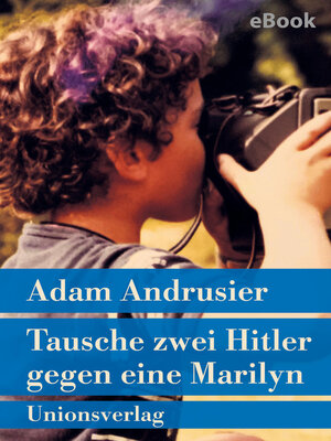 cover image of Tausche zwei Hitler gegen eine Marilyn